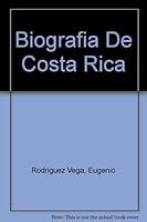 Biografia De Costa Rica 9977239223 Book Cover
