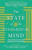 The State of the Evangelical Mind: Reflections on the Past, Prospects for the Future