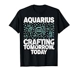 Crafting Tomorrow hoy Acuario Camiseta