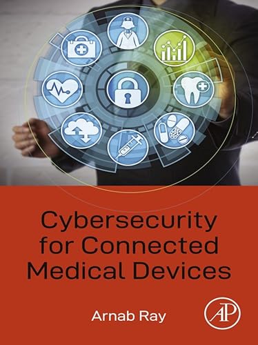 Cybersecurity for Connected Medical Devices (English Edition)