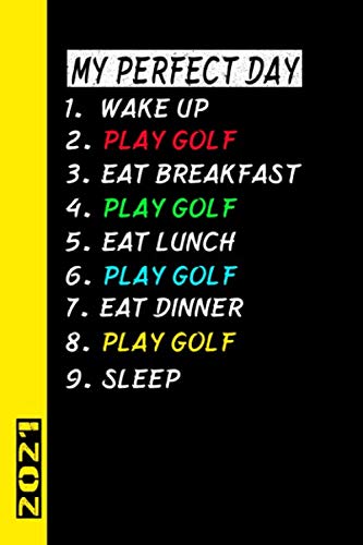  My Perfect Day Play Golf 2021: Italiano! Il mio calendario per il giorno perfetto è un regalo divertente e fresco per il 2021 e può essere usato come diario e libro dei compiti.