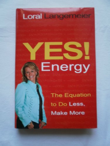 Yes! Energy: The Equation to Do Less, Make More