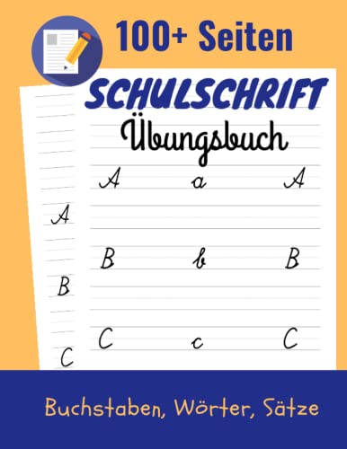Schönschrift Übungsheft, Handschrift üben und verbessern | Für Grundschüler als Ergänzung zum Unterricht: 100 Übungsblätter mit Buchstaben, Wörter uns Sätze