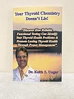 Your Thyroid Chemistry Doesn't Lie! 1615842721 Book Cover