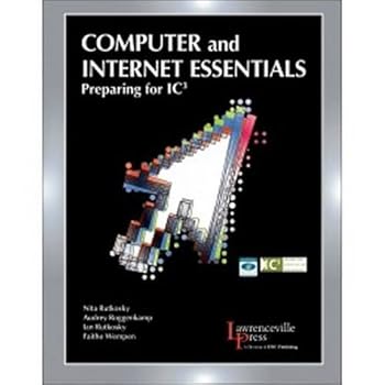 Paperback Computer and Internet Essentials - Preparing for Ic3 - Text Book