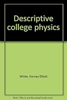 Descriptive college physics B000KACZV2 Book Cover