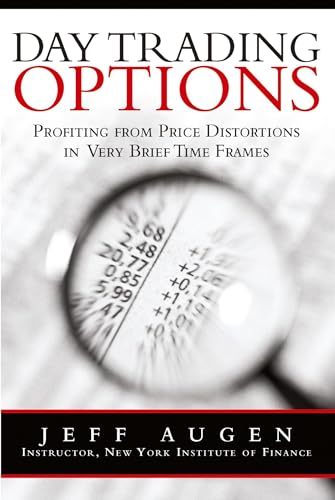 Day Trading Options: Profiting from Price Distortions in Very Brief Time Frames
