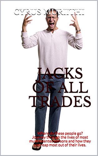 Jacks Of All Trades Where Do These People Go Journey Through The Lives Of Most Multi Talented Persons And How They Can Reap Most Out Of Their Lives Ebook Muriithi Cyrus Amazon In Kindle Check out his incredible journey from the 'blind. amazon in