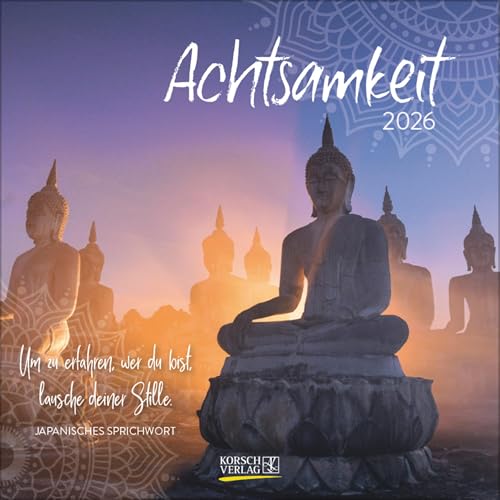 Achtsamkeit 2026: Broschürenkalender mit Ferienterminen. 30 x 30 cm - Wandkalender