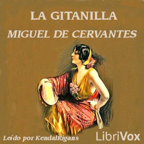 Couverture de Miguel de Cervantes - La Gitanilla