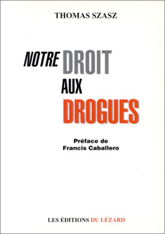 Notre droit aux drogues Livre PDF Gratuit
