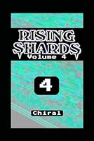Rising Shards Volume 4 B0F5HFS722 Book Cover