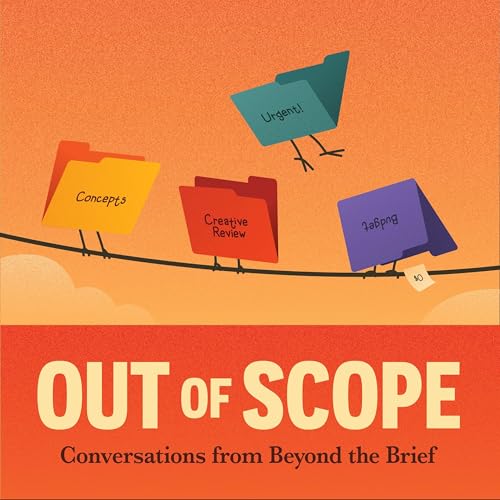 Out of Scope: Conversations from Beyond the Brief