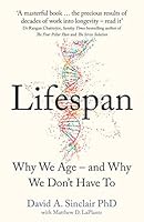 Lifespan: Live a longer and healthier life with this bestselling anti-ageing book by Dr David A. Sinclair, acclaimed Harvard Medical School doctor