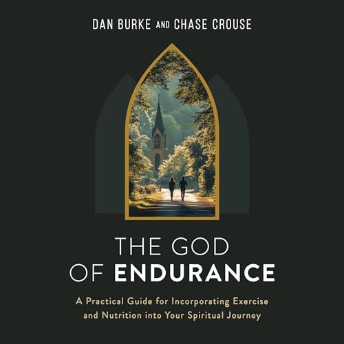 The God of Endurance Audiolivro Por Dan Burke, Chase Crouse capa