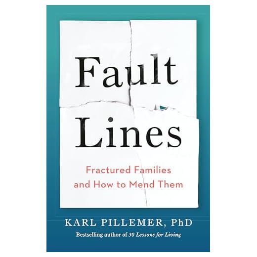 Fault Lines: Fractured Families and How to Mend Them