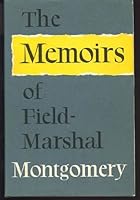 The Memoirs of Field-Marshal the Viscount Montgomery of Alamein, K.G. B002JNUMDG Book Cover
