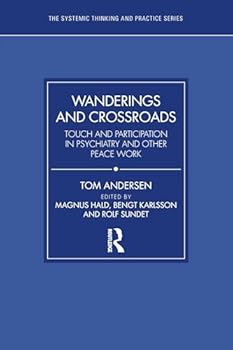 Paperback Wanderings and Crossroads: Touch and Participation in Psychiatry and Other Peace Work Book