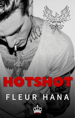 Hotshot: (Phoenix Ashes - Gen 2 - Tome 5) (French Edition)