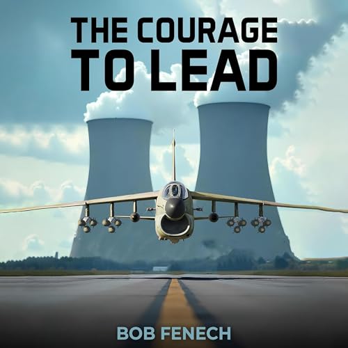 The Courage to Lead (By Bob Fenech) episode artwork