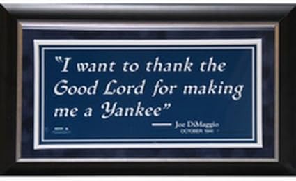 New York Yankees Joe Dimaggio I Want To Thank The Good Lord Sign Quote 6x12 Photo 8x14 9759 Frame Photos Amazon Canada New York Yankees Joe Dimaggio I Want To Thank The Good Lord Sign Quote 6x12 Photo 8x14 9759 Frame Photos Amazon Canada