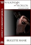 Walking in 2 Worlds: Logan's Story (Convict to Christianity Book 1)