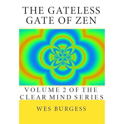 The Gateless Gate of Zen. Traditional Wisdom, Koans &amp;amp; Stories to Enlighten Everyone by Wes Burgess episode artwork