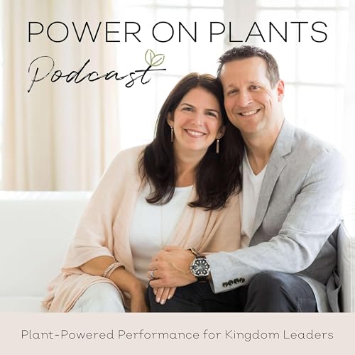 Power On Plants | WFPB, Christian Entrepreneurs, Meal Prep Ideas, Plant Based Diet, Cholesterol, Blood Pressure, Christian Leaders, Vegan Food, Fatigue, Healthy Food, Vegan Recipes, Weight Loss Podcast Por Jarrod Roussel PA-C and Anita Roussel BSN arte de portada