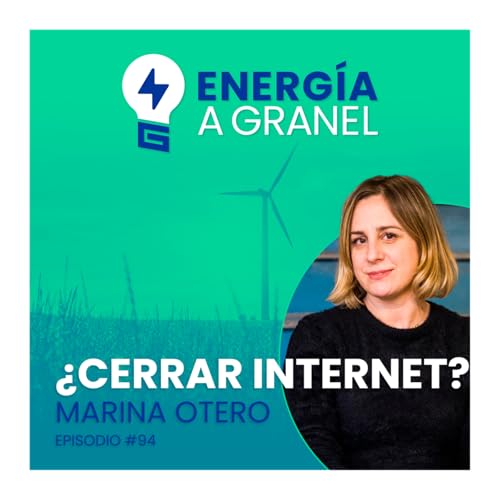 «¿Cerrar internet?», con Marina Otero #94 Podcast Por capa