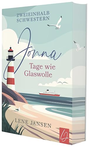 Jonna - Tage wie Glaswolle | Mit wunderschönem limitierten Farbschnitt: Band 1 der Zweieinhalb-Schwestern-Reihe | Ein bewegender Roman über ... ... Neuanfänge und die leise Rückkehr der Liebe