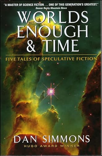 Worlds Enough & Time: Five Tales of Speculative Fiction