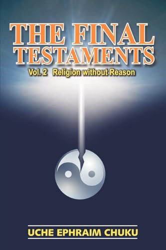The Final Testaments, Vol. 2: Religion Without Reason