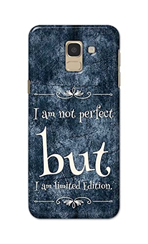 Image of Printed Hard Back Cover Case for Samsung Galaxy J6 | Samsung Galaxy On6 Back Cover (I Am Not Perfect I Am Limited Edition) -1803