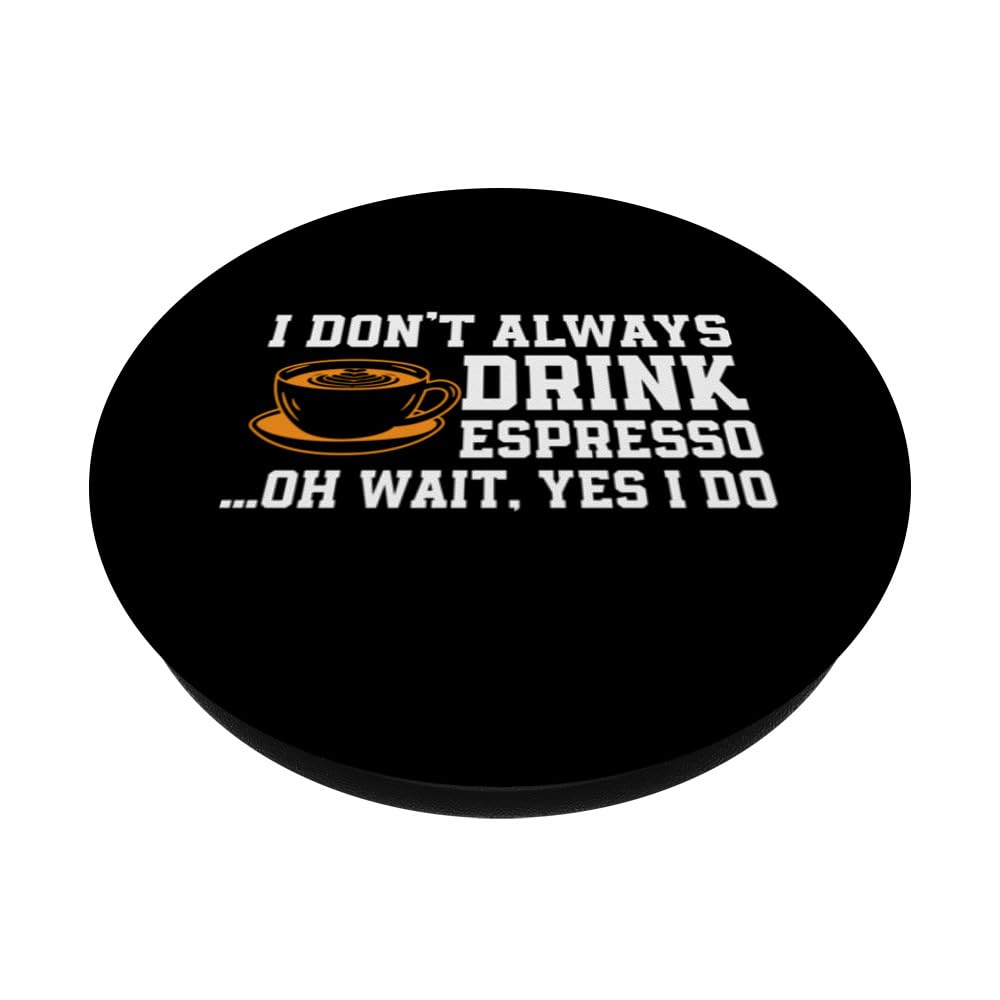 Funny Espresso Lover Quote Love Caffee Latte Coffee PopSockets Swappable PopGrip, Black - Image 2