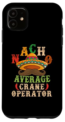 Nacho Average Crane Operator Sombrero Beard Cinco de Mayo �X�}�z�P�[�X iPhone 11 �p