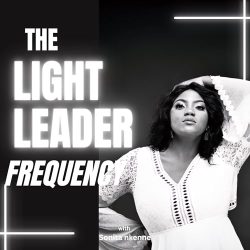 The Light Leader&rsquo;s Frequency with Sonita Nkenne cover art