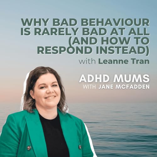 44. Why bad behaviour is rarely bad at all (and how to respond instead) cover art