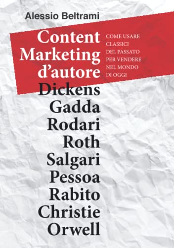 Content Marketing d'autore: Come usare classici del passato per vendere nel mondo di ogg