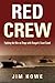 Red Crew: Fighting the War on Drugs with Reagans Coast Guard