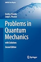 Problems in Quantum Mechanics: With Solutions 3319532669 Book Cover