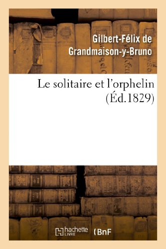 Le Solitaire Et l'Orphelin (Litterature) (French Edition)