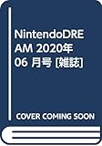 NintendoDREAM 2020年 06 月号 [雑誌]