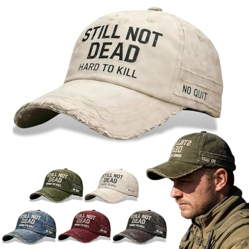 Still Not Dead Cap Hard to Kill Hat, Funny Saying