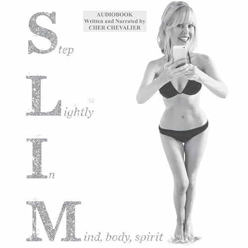 SLIM: Step Lightly in Mind Body Spirit Audiolivro Por Cher Chevalier capa