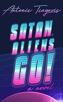 Kindle Store,Kindle eBooks,Literature & Fiction Satan, Aliens, Go!: A funny sci-fi novel (A Quantum Heart Trilogy Book 1) Antonis Tsagaris
