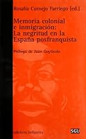 Memoria Colonial E Inmigracion: La Negritud En La Espana Posfranquista 8472903583 Book Cover