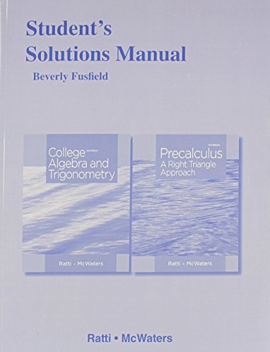 Student's Solutions Manual for College Algebra and Trigonometryand Precalculus: A Right Triangle Approach