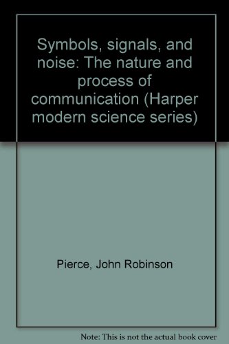 Symbols, signals, and noise: The nature and pro... B0006AX3XA Book Cover