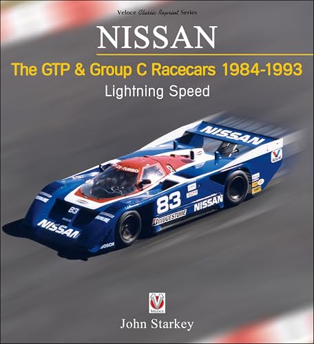 NISSAN: The GTP & Group C Racecars 1984–1993: Lightning Speed