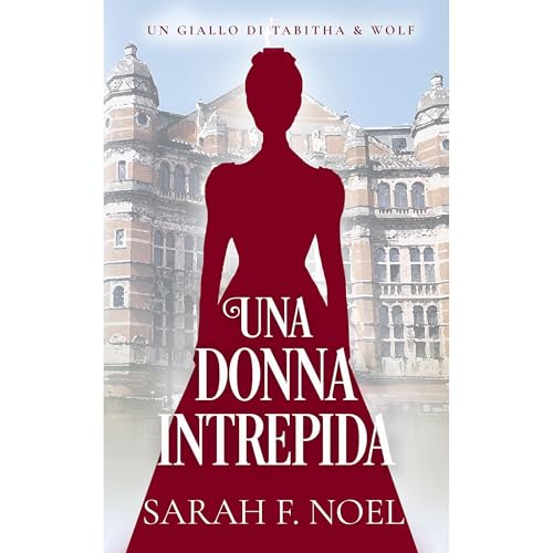 Una Donna Intrepida Audiolibro Por Sarah F. Noel arte de portada
